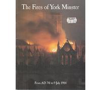 Fires of York Minster, A.D.741-1984 (Pride of Britain)