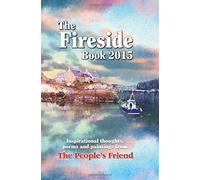 FIRESIDE BOOK ANNUAL 2015 (The Fireside Book: Inspirational Thoughts, Poems and Paintings)