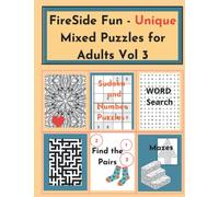 Fireside Fun - Unique Mixed Puzzle Book for Adults Vol 3:: a Selection of Individual Activity Pages to Promote Relaxation and Help You Chill Out & Unwind in Times of Stress.