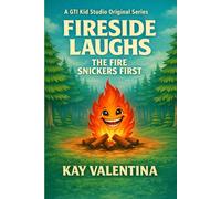 FIRESIDE LAUGHS: The Fire Snickers First