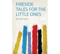 Fireside Tales for the Little Ones: 1