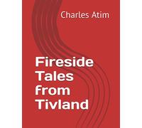 Fireside Tales from Tivland