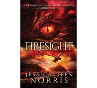 Firesight: 1 (The Dragon Guardian Chronicles)