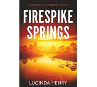 Firespike Springs: A Detective Jane Masters Mystery