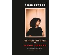 Firespitter: The Collected Poems