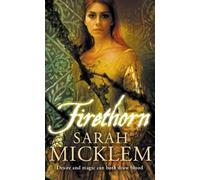 FIRETHORN: Desire and magic can both drawn blood.