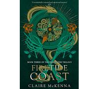 Firetide Coast: A Rich Steampunk Fantasy of Dangerous Intrigue and Ancient Sea Monsters: Book 3 (The Deepwater Trilogy)