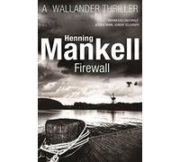 Firewall: Kurt Wallander: Kurt Wallander, Volume 08 by Mankell, Henning (2012)