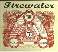 Firewater - Ponzi Scheme: Limited Edition