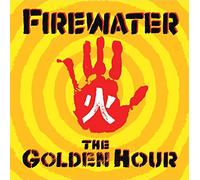 Firewater The Golden Hour (Vinyl) 12" Remastered Album (US IMPORT)