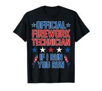 Firework Technician If I Run You Run - Patriotic 4th of July T-Shirt