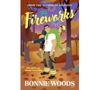 Bestselling Author – Fireworks – Spicy Firefighter Romantic Comedy – Book 2 (Scottish Spice)