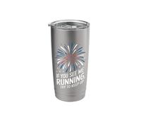 Fireworks Director If You See Me Running, Try to Keep Up Stainless Steel Insulated Tumbler