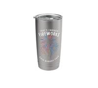 Fireworks Director That's Enough Fireworks Said Nobody Ever Stainless Steel Insulated Tumbler