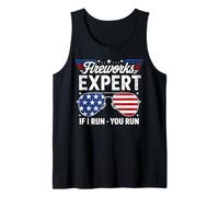 Fireworks Expert If I Run You Run Funny USA 4th of July Tank Top
