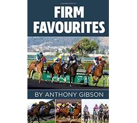Firm Favourites: The Ultimate Winning Horse Racing System
