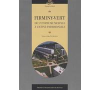 FIRMINY VERT: De l'utopie municipale à l'icône patrimoniale