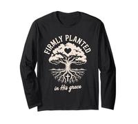 Firmly Planted in His Grace Christian Faith Inspirational Long Sleeve T-Shirt