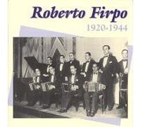 Firpo, Roberto - Roberto Firpo 1920-1944