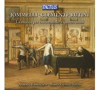 Firrincieli/Tonda - Niccolò Jommelli, Muzio Clementi, Giovanni Rutini: Four Hands Music For Harpsichord
