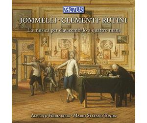 Firrincieli/Tonda - Niccolò Jommelli, Muzio Clementi, Giovanni Rutini: Four Hands Music For Harpsichord