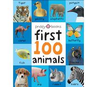 First 100 Animals – Soft-to-Touch First Words Book for Babies and Toddlers