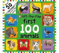 First 100 Animals Lift-the-Flap by Priddy, Roger (2014) Board book