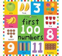 First 100 Numbers: First 100 Board Book (First 100 Board Book)