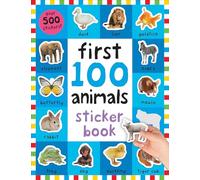 First 100 Stickers: Animals: Over 500 Stickers