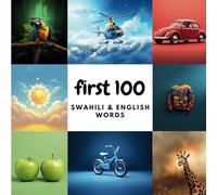 First 100 Swahili & English Words: 1 (Learn Swahili)