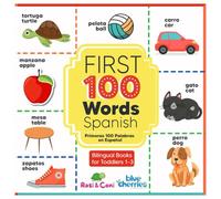 First 100 Words Spanish | Primeras 100 Palabras en Español: Bilingual Books for Toddlers 1-3