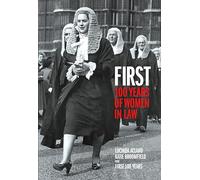 First: 100 Years of Women in Law