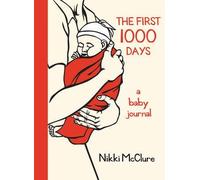 [First 1000 Days] (By: Nikki McClure) [published: January, 2007]