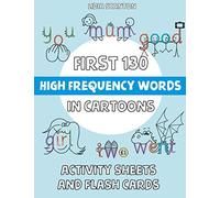 First 130 High Frequency Words in Cartoons: Activity Sheets and Flash Cards