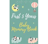 First 5 Years Baby Memory Book: Baby's First Year Memory Book with Sonogram Photo Insert