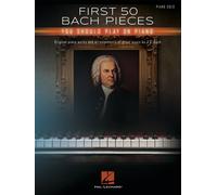 First 50 Bach Pieces Johann Sebastian Bach Piano Book [Softcover]