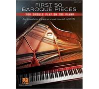 First 50 Baroque Pieces You Should Play on Piano by Hal Leon... - 9781540049315