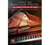 First 50 Baroque Pieces You Should Play on Piano: Must-Know Collection of Origin