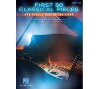 First 50 Classical Pieces You Should Play On The Piano (Easy Piano)