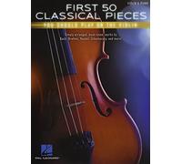 First 50 Classical Pieces: You Should Play on the Violin