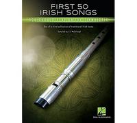 First 50 Irish Songs You Should Play on Tinwhistle: You Should Play on the Tinwhistle