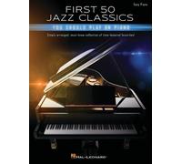 First 50 Jazz Classics: You Should Play on Piano by Hal Leonard Corp (English) P