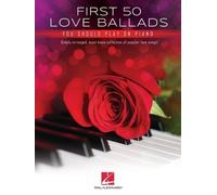 Hal Leonard – First 50 Love Ballads: You Should Play on Piano