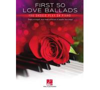 First 50 Love Ballads Piano Book [Softcover] Hal Leonard