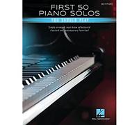 First 50 Piano Solos You Should Play - Songbook Featuring Simple Arrangements of Classical and Contemporary Favorites: Easy Piano