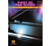 First 50 R&B Songs You Should Play on Piano Easy Piano: You Should Play on the Piano