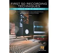 First 50 Recording Techniques You Should Know to Track Music