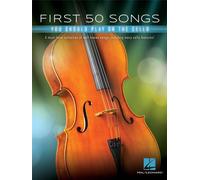 First 50 Songs Book [Softcover] Cello Hal Leonard