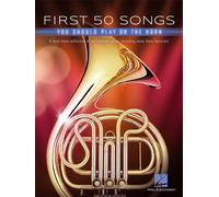 First 50 Songs Book [Softcover] Horn Hal Leonard