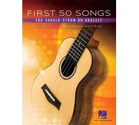 First 50 Songs Ukulele Book [Softcover] Hal Leonard